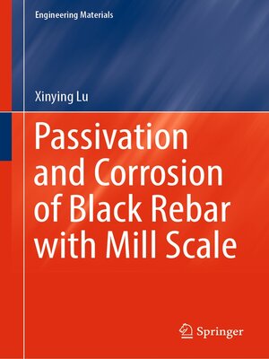 cover image of Passivation and Corrosion of Black Rebar with Mill Scale